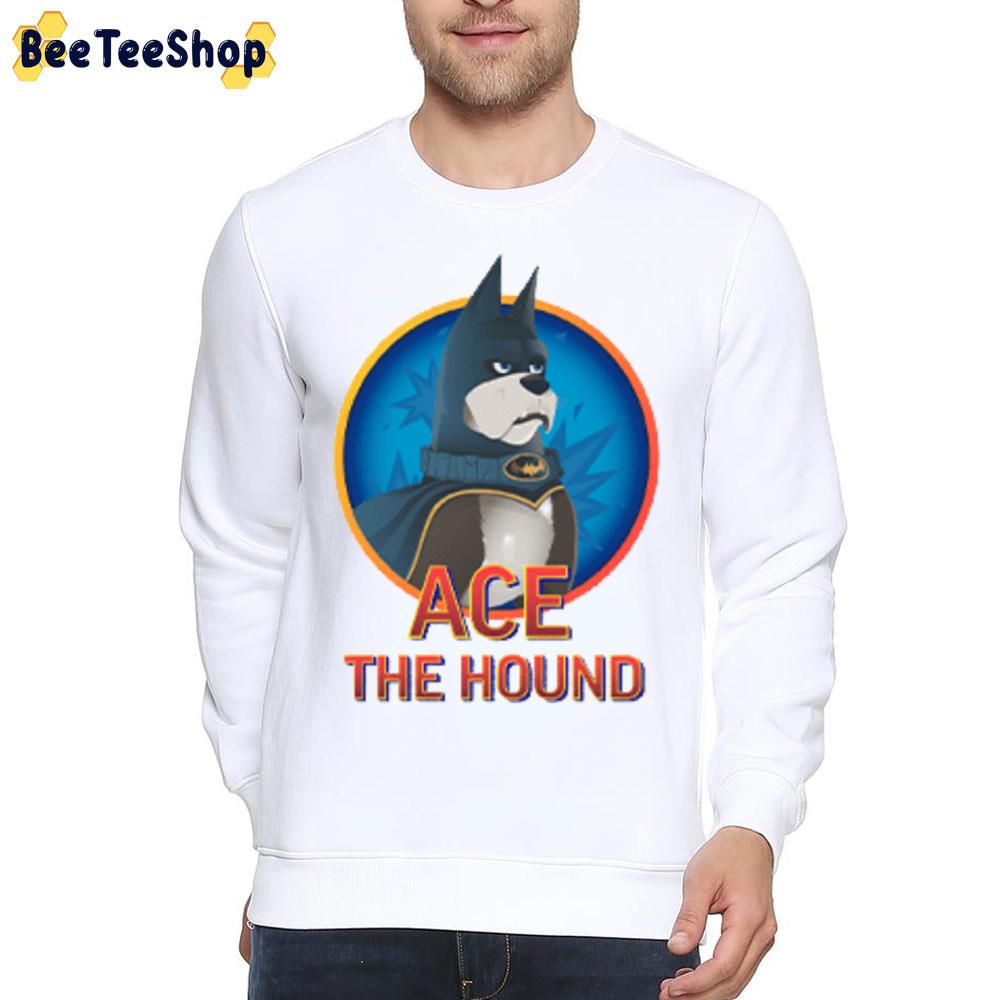 ACE The Hound DC League Of Super-Pets 2022 Movie Trending Unisex T-Shirt ACE The Hound DC League Of Super-Pets 2022 Movie Trending Unisex T-Shirt