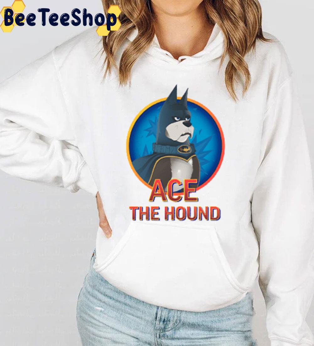 ACE The Hound DC League Of Super-Pets 2022 Movie Trending Unisex T-Shirt ACE The Hound DC League Of Super-Pets 2022 Movie Trending Unisex T-Shirt