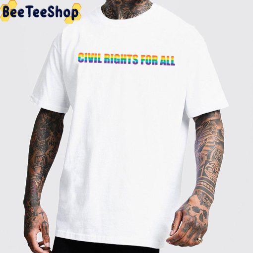 Civil Rights For All Protect LGBTQ+ Trending Unisex T-Shirt