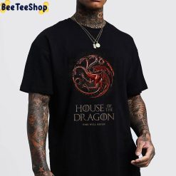 Fire Will Reign House Of The Dragon New Movie 2022 Unisex T-Shirt Fire Will Reign House Of The Dragon New Movie 2022 Unisex T-Shirt