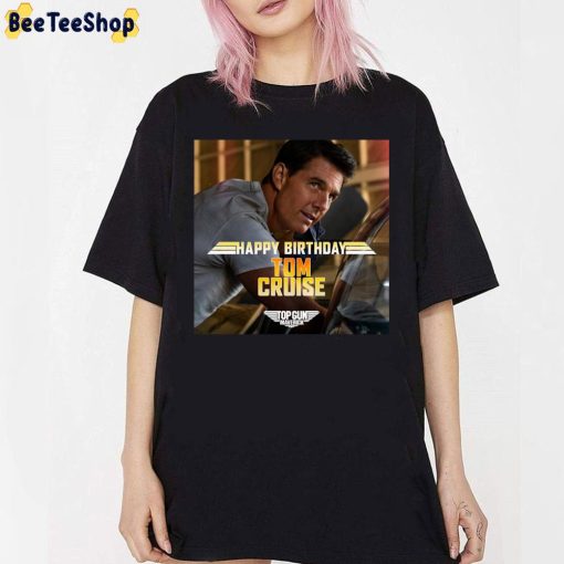 Happy 60th Birthday Tom Cruise Top Gun Maverick 2022 Unisex T-Shirt