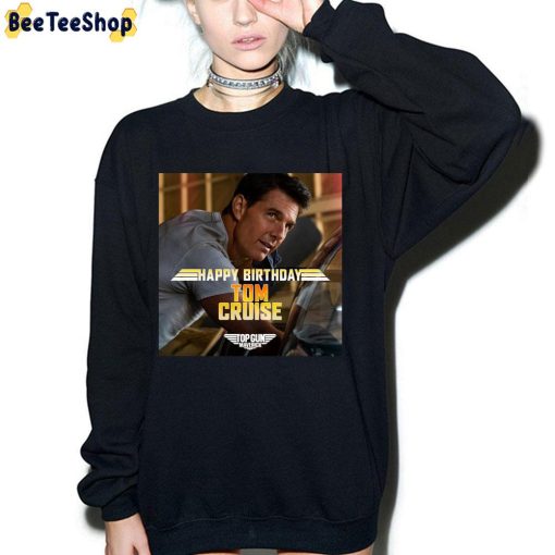Happy 60th Birthday Tom Cruise Top Gun Maverick 2022 Unisex T-Shirt
