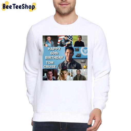 Happy 60th Birthday Tom Cruise 2022 Unisex T-Shirt