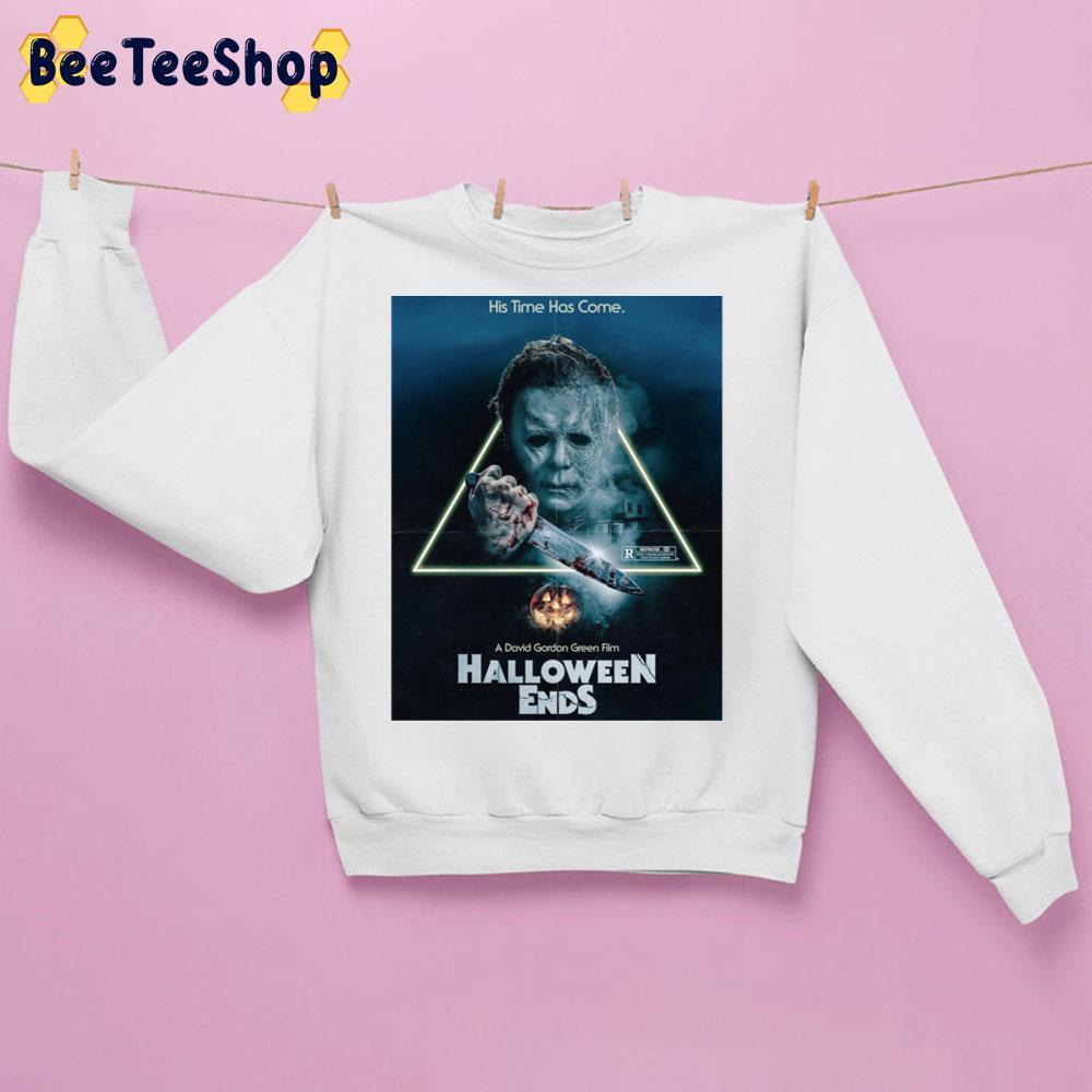 His Time Has Come Halloween Ends 2022 Horror Movie Unisex Sweatshirt His Time Has Come Halloween Ends 2022 Horror Movie Unisex Sweatshirt
