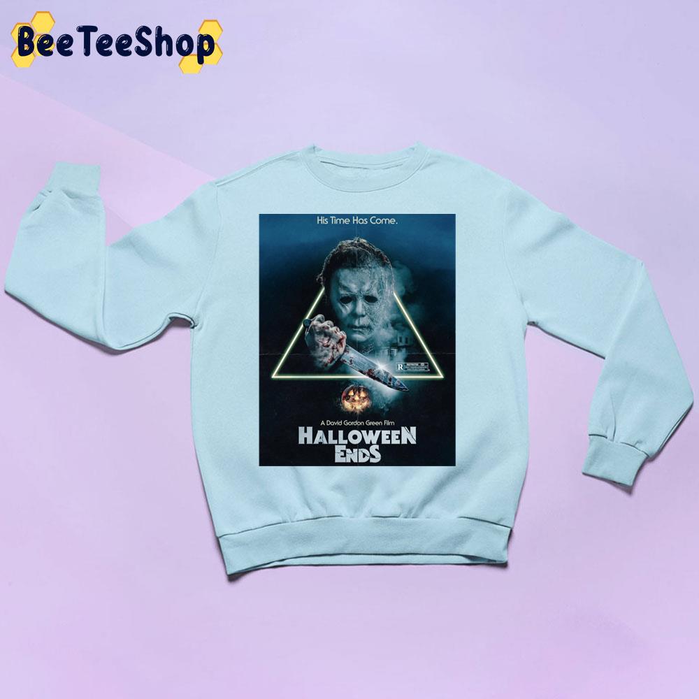 His Time Has Come Halloween Ends 2022 Horror Movie Unisex Sweatshirt His Time Has Come Halloween Ends 2022 Horror Movie Unisex Sweatshirt