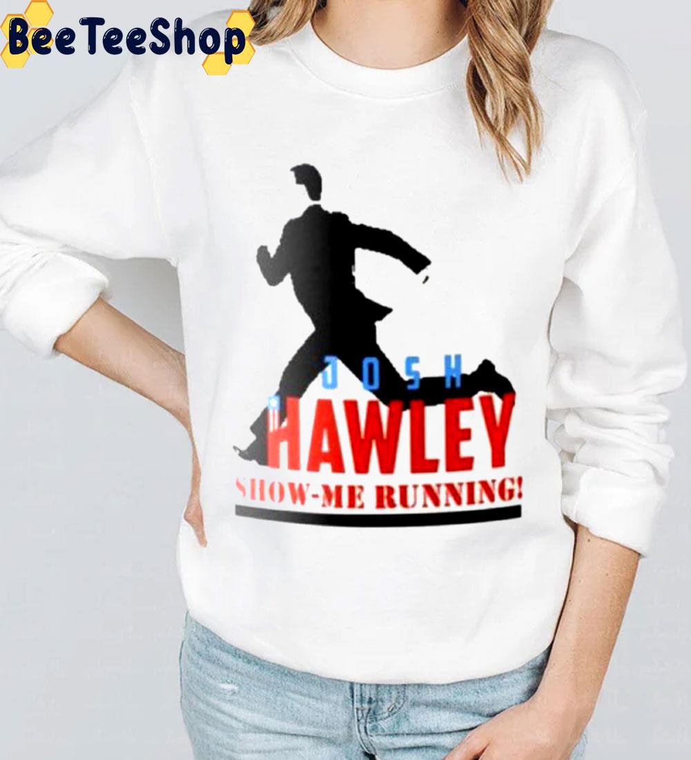 Josh Hawley Show Me Running Trending Unisex T-Shirt Josh Hawley Show Me Running Trending Unisex T-Shirt