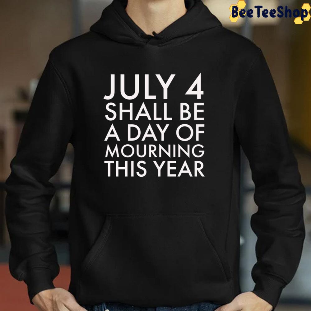 July 4 Shall Be A Day Of Mourning This Year Highland Park Gun Control Now Unisex T-Shirt July 4 Shall Be A Day Of Mourning This Year Highland Park Gun Control Now Unisex T-Shirt