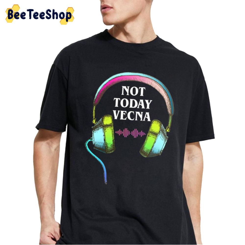 Not Today Vecna Stranger Things 4 2022 Unisex T-Shirt Not Today Vecna Stranger Things 4 2022 Unisex T-Shirt