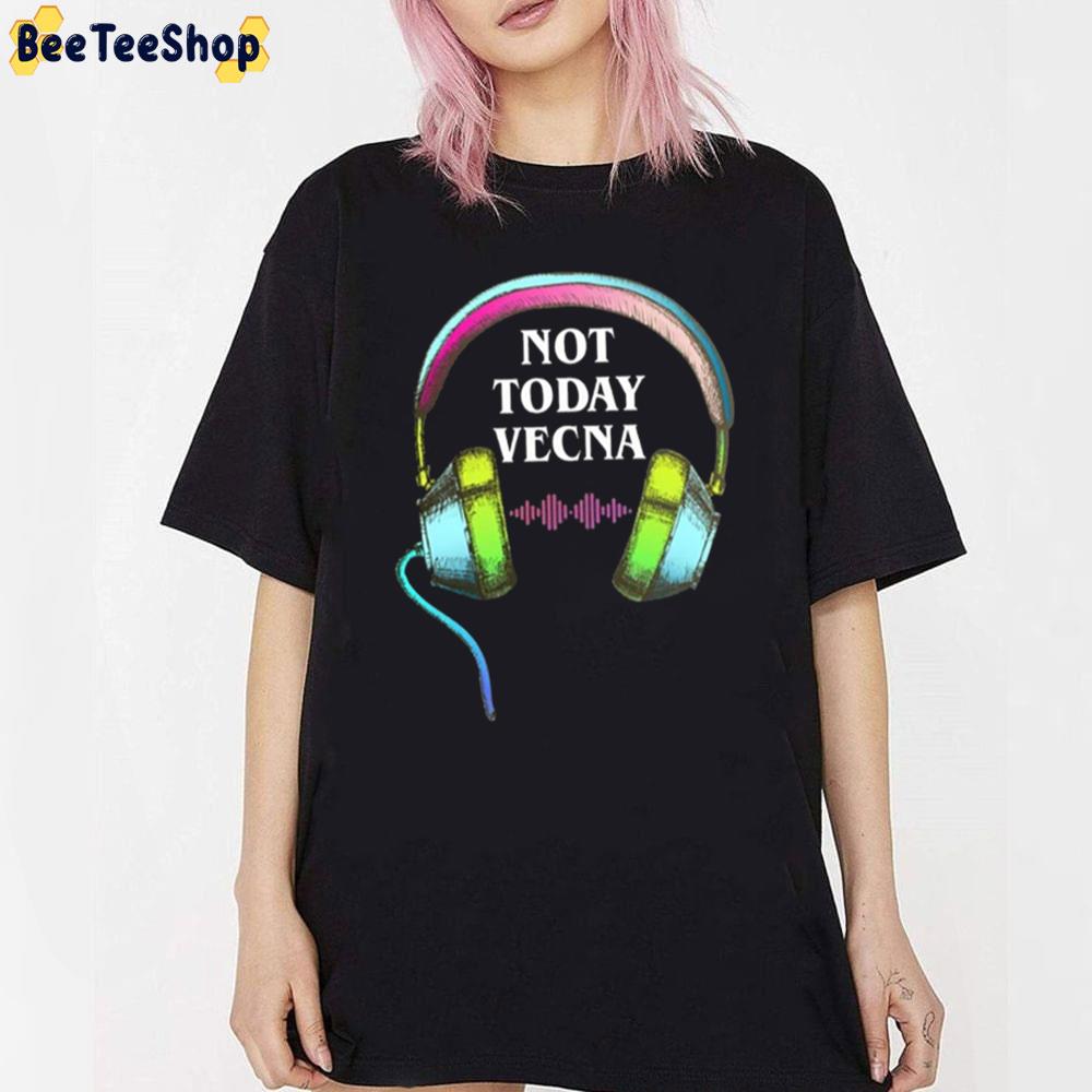 Not Today Vecna Stranger Things 4 2022 Unisex T-Shirt Not Today Vecna Stranger Things 4 2022 Unisex T-Shirt