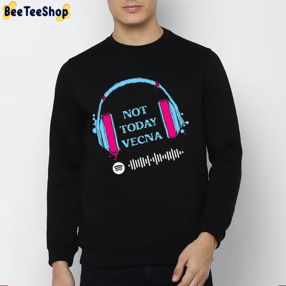 Not Today Vecna Stranger Things 4 Unisex T-Shirt Not Today Vecna Stranger Things 4 Unisex T-Shirt