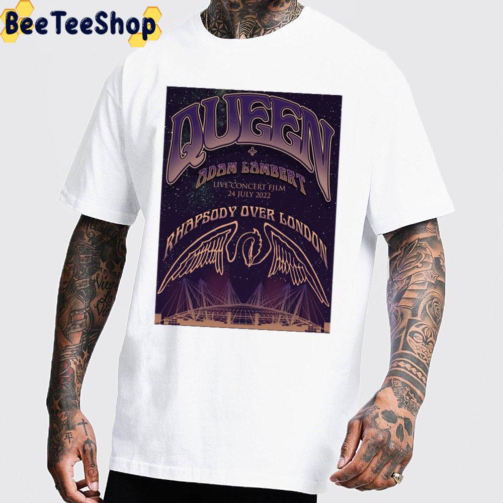 Rhapsody Over London 2022 Queen + Adam Lambert Live Concert Film Unisex T-Shirt Rhapsody Over London 2022 Queen + Adam Lambert Live Concert Film Unisex T-Shirt