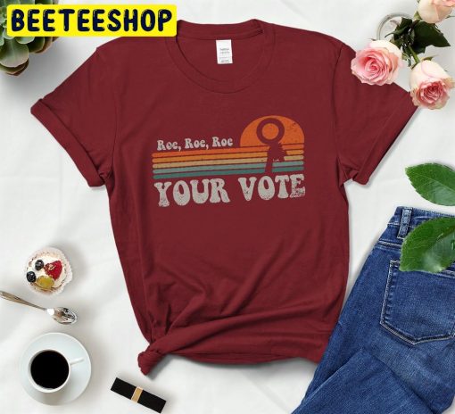 Roe Roe Roe Your Vote Vintage Art Trending Unisex T-Shirt
