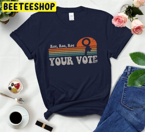 Roe Roe Roe Your Vote Vintage Art Trending Unisex T-Shirt