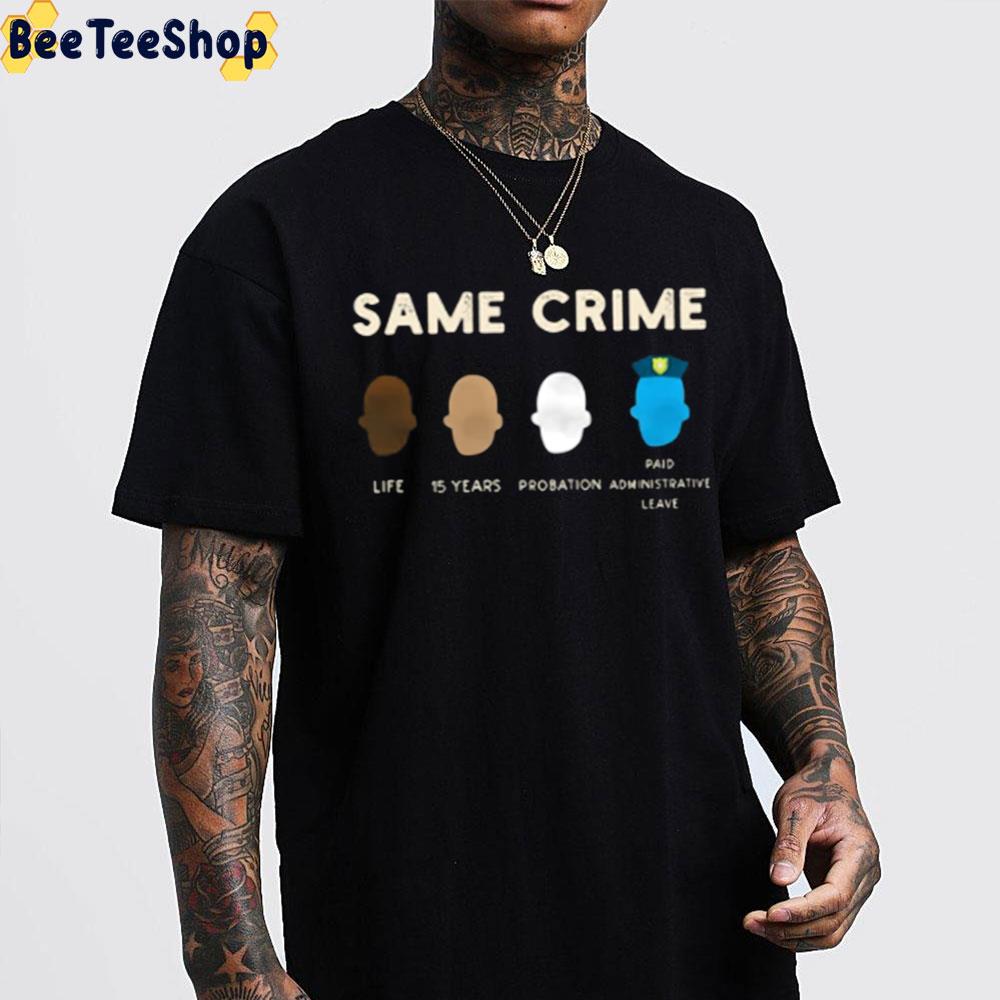 Same Crime Unisex T-Shirt Same Crime Unisex T-Shirt