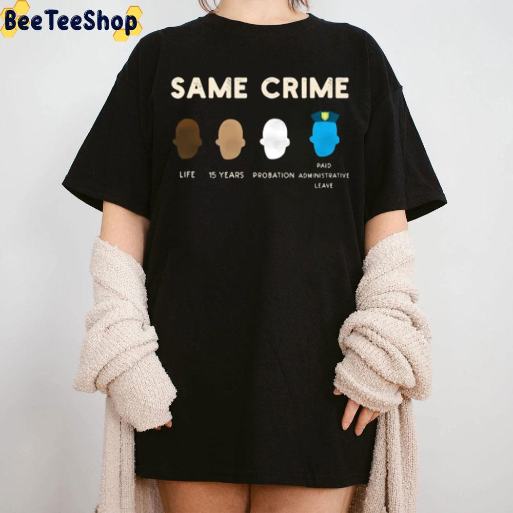 Same Crime Unisex T-Shirt Same Crime Unisex T-Shirt