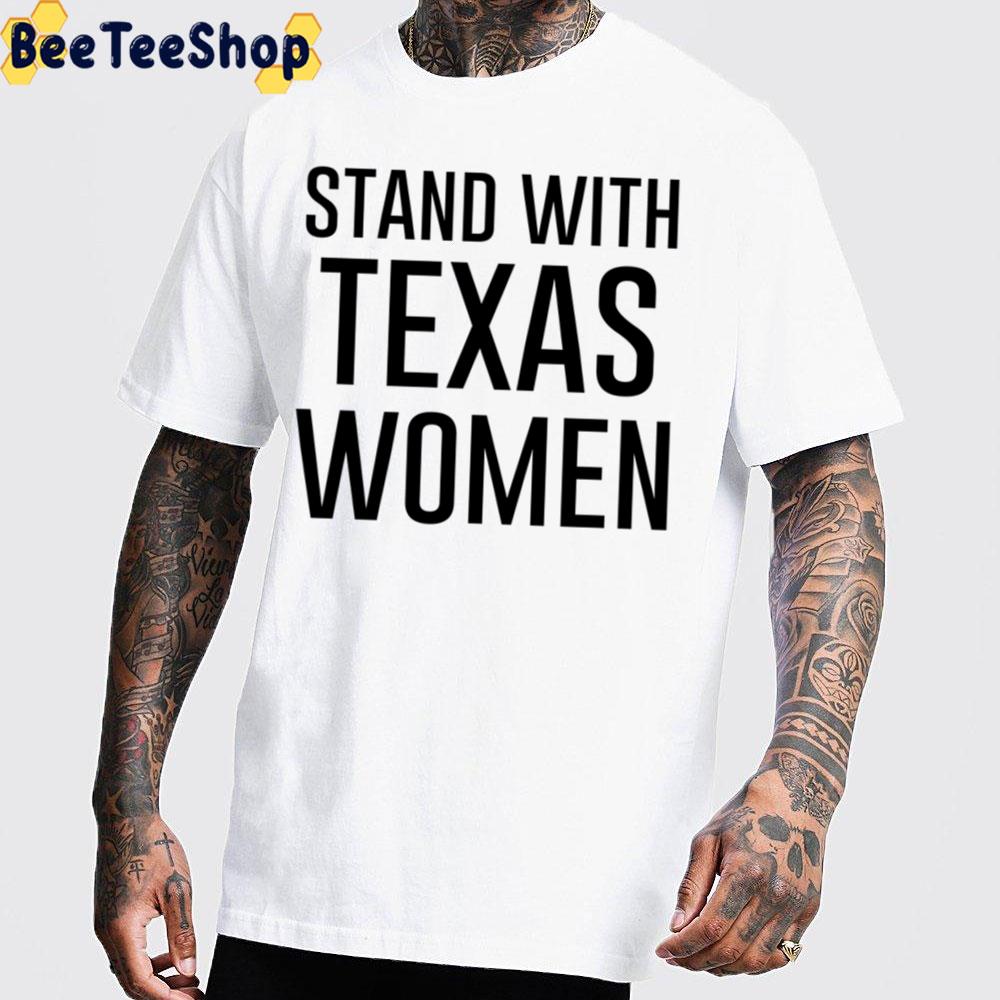 Stand With Texas Women Unisex T-Shirt Stand With Texas Women Unisex T-Shirt