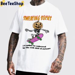 Sweating Sucks Unisex T-Shirt Sweating Sucks Unisex T-Shirt