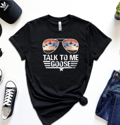 Talk To Me Goose TopGun Style 4th Of July Independence Day Unisex T-Shirt Talk To Me Goose TopGun Style 4th Of July Independence Day Unisex T-Shirt