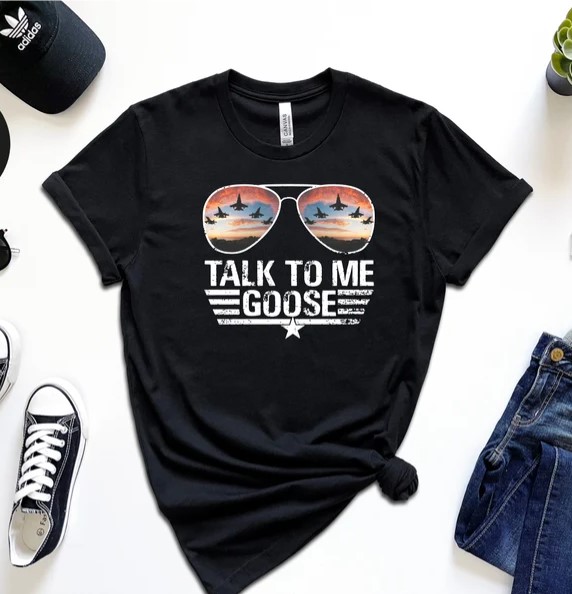 Talk To Me Goose TopGun Style 4th Of July Independence Day Unisex T-Shirt Talk To Me Goose TopGun Style 4th Of July Independence Day Unisex T-Shirt