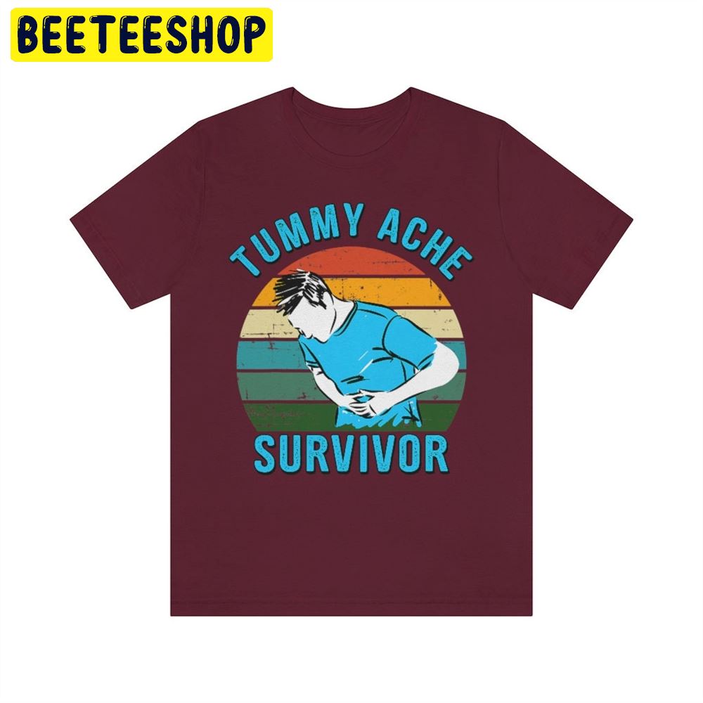 Tummy Ache Survivor Vintage Art Trending Unisex T-Shirt Tummy Ache Survivor Vintage Art Trending Unisex T-Shirt