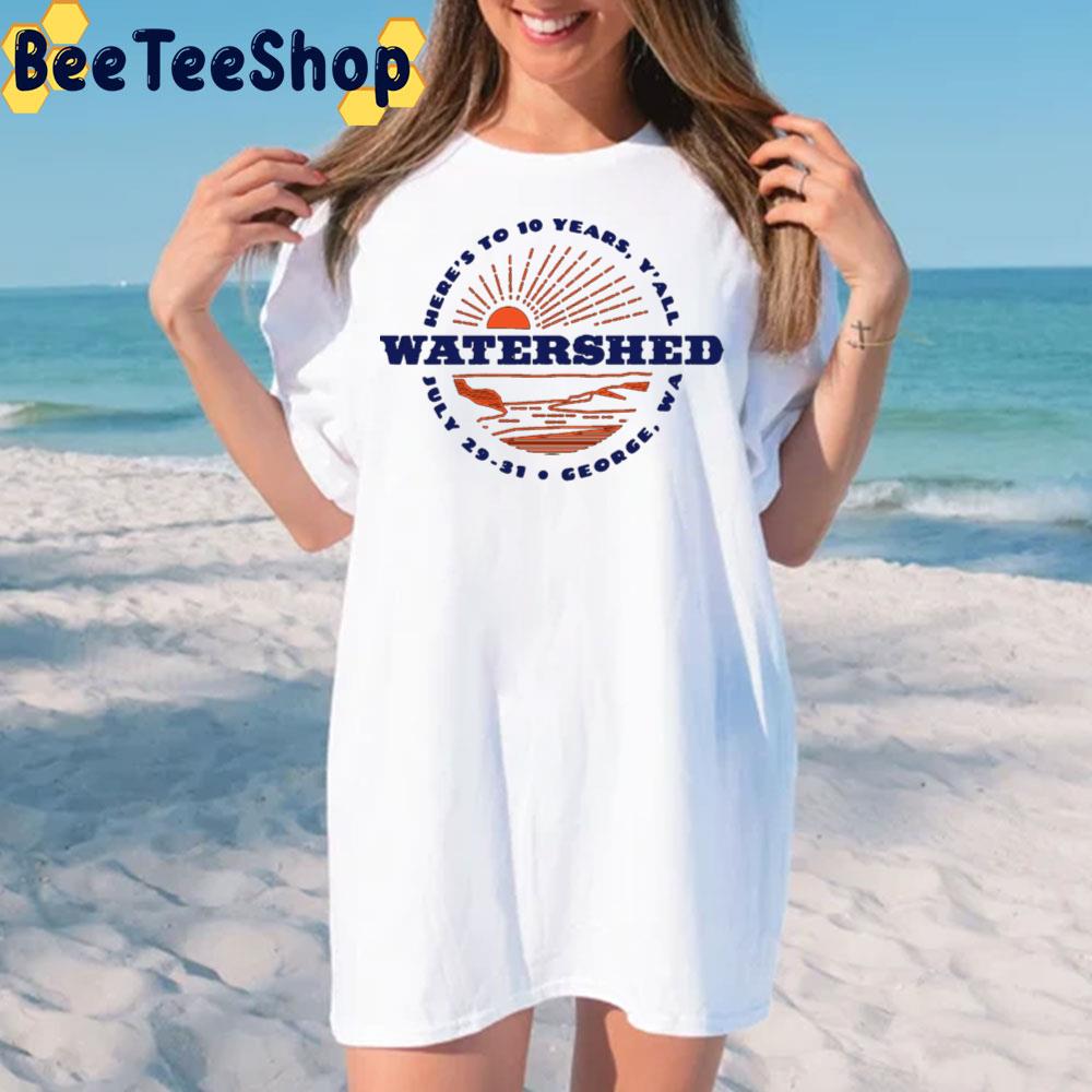 Watershed Festival 2022 Here's To 10 Years Trending Unisex T-Shirt Watershed Festival 2022 Here's To 10 Years Trending Unisex T-Shirt