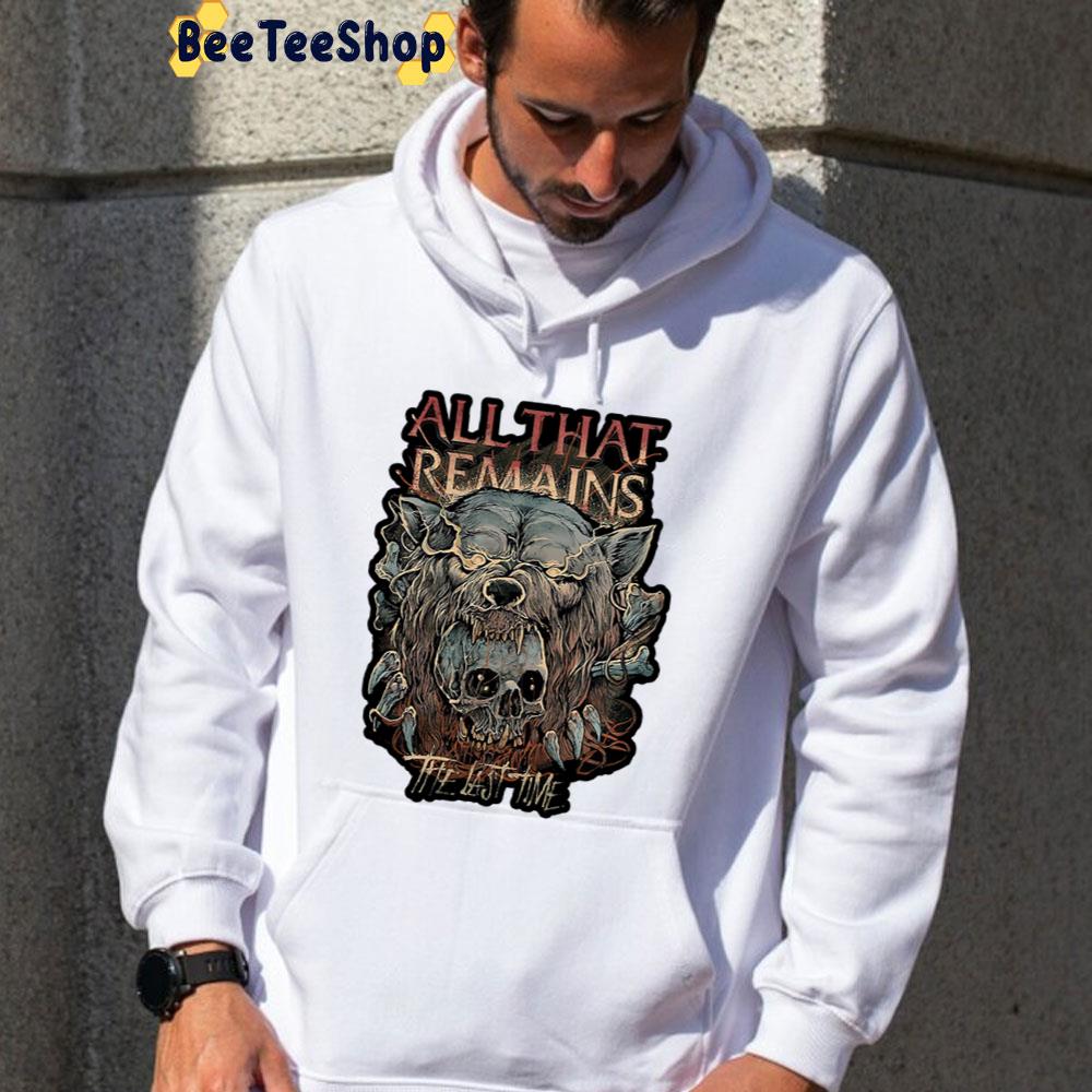 All That Remains From The Last Time Unisex T-Shirt All That Remains From The Last Time Unisex T-Shirt