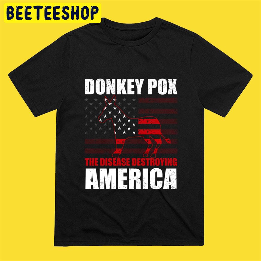 America Flag Art Donkey Pox The Disease Destroying America Unisex T-Shirt America Flag Art Donkey Pox The Disease Destroying America Unisex T-Shirt