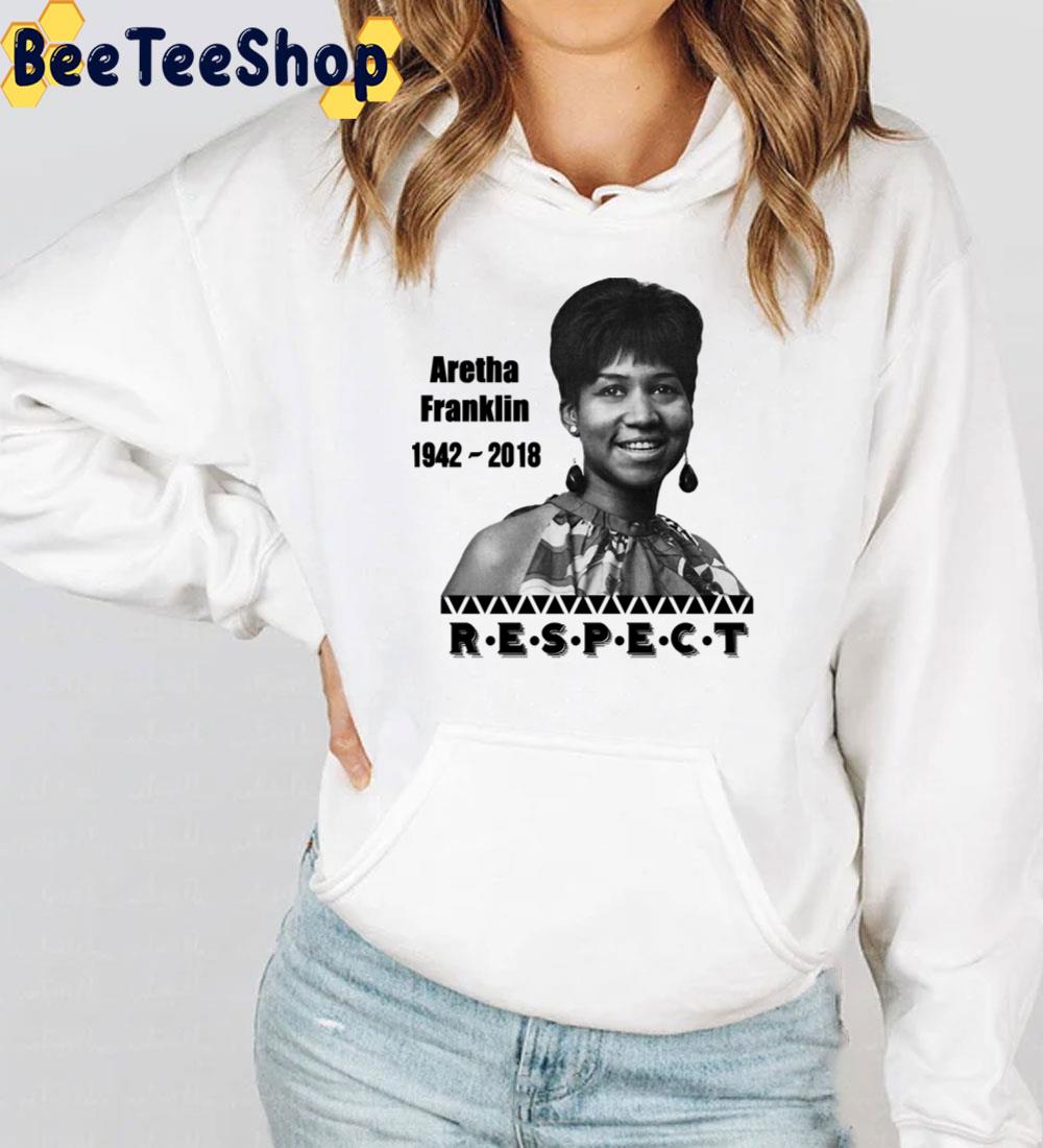 Aretha Franklin 1942 - 2018 Respect Unisex T-Shirt Aretha Franklin 1942 - 2018 Respect Unisex T-Shirt