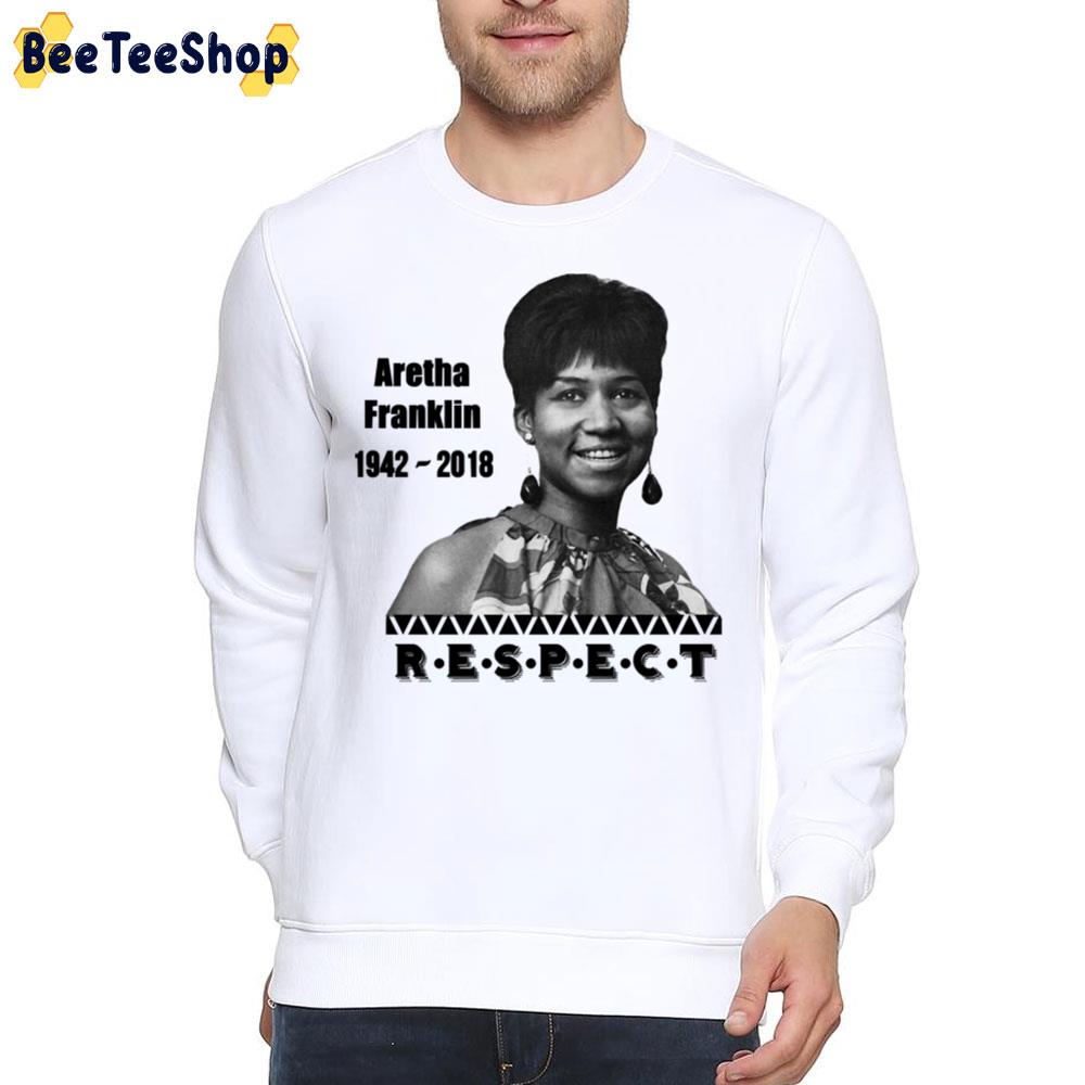 Aretha Franklin 1942 - 2018 Respect Unisex T-Shirt Aretha Franklin 1942 - 2018 Respect Unisex T-Shirt