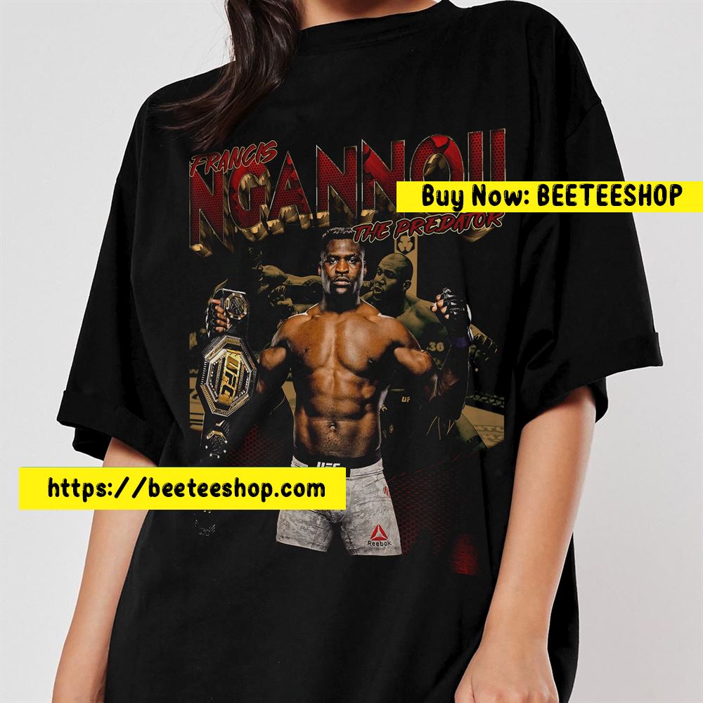 Art Francis Ngannou The Predator Mma Fighter Champions Vintage Unisex T-Shirt Art Francis Ngannou The Predator Mma Fighter Champions Vintage Unisex T-Shirt