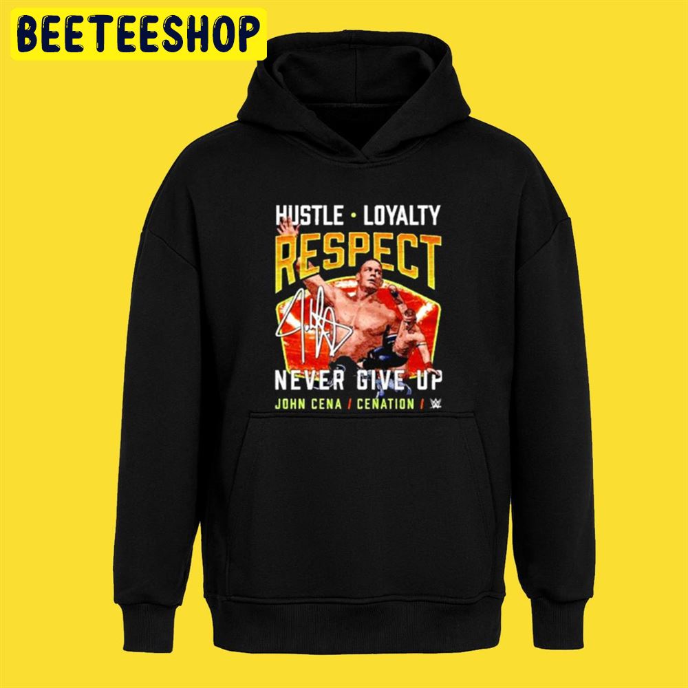 Art John Cena Hustle Loyalty Respect Never Give Up Unisex T-Shirt Art John Cena Hustle Loyalty Respect Never Give Up Unisex T-Shirt