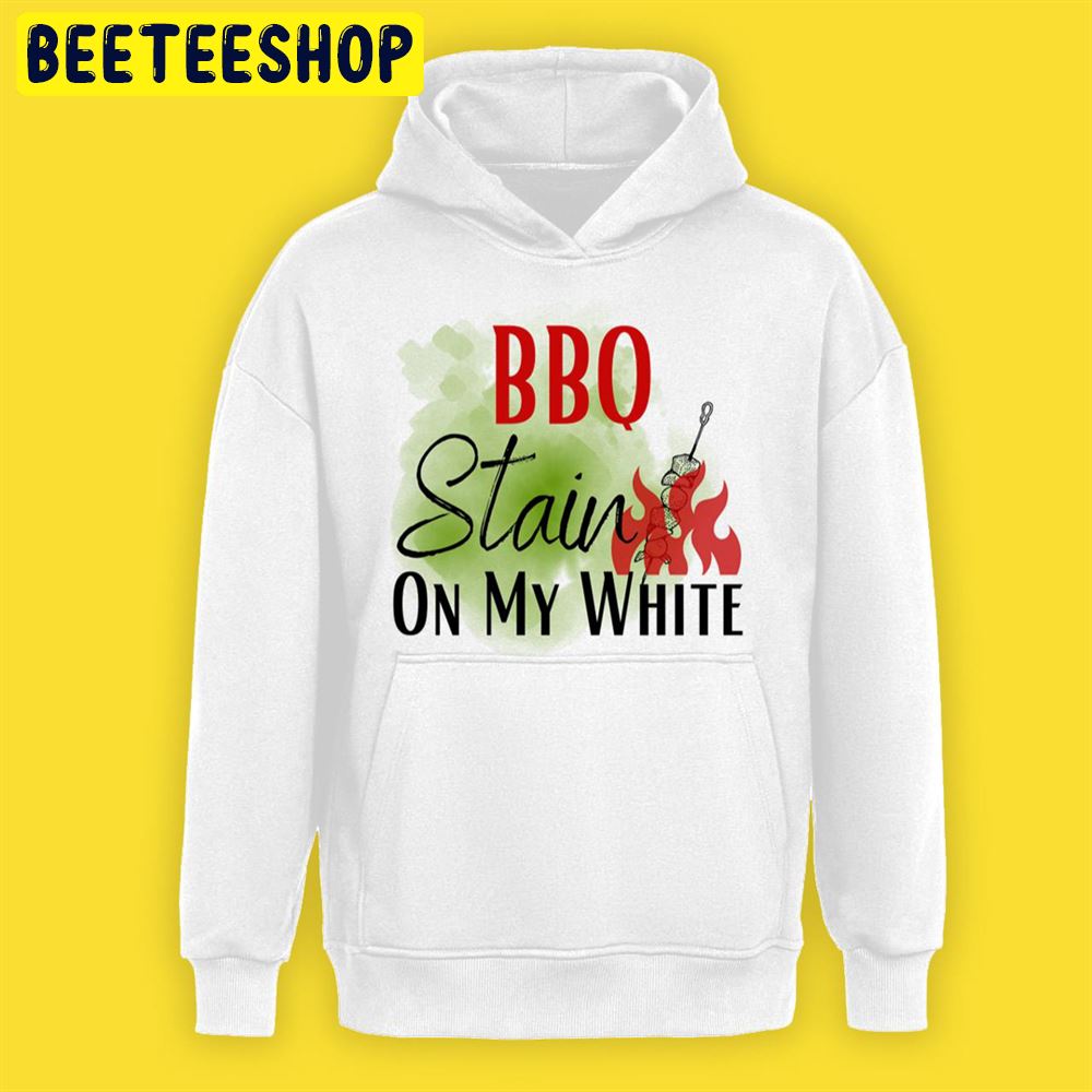 Barbecue Stain On My White BBQ Grilling Unisex T-Shirt Barbecue Stain On My White BBQ Grilling Unisex T-Shirt
