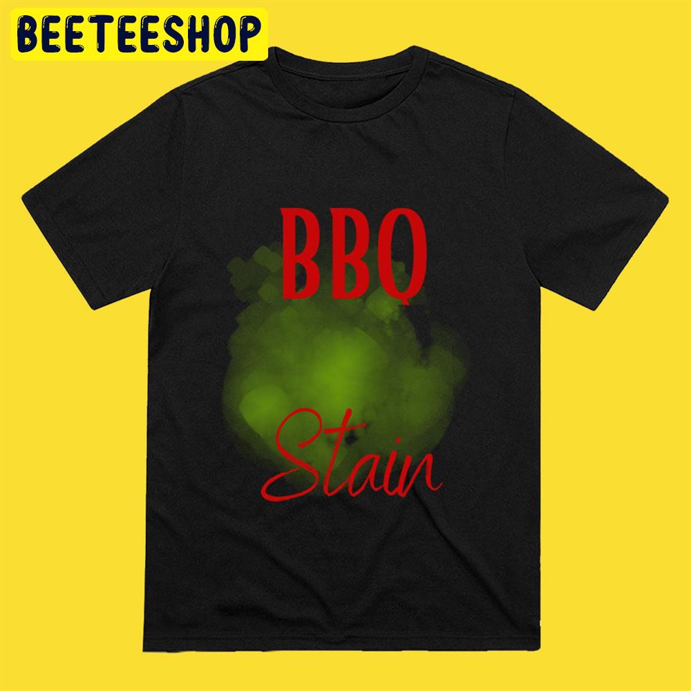 Barbecue Stain On My White BBQ Unisex T-Shirt Barbecue Stain On My White BBQ Unisex T-Shirt