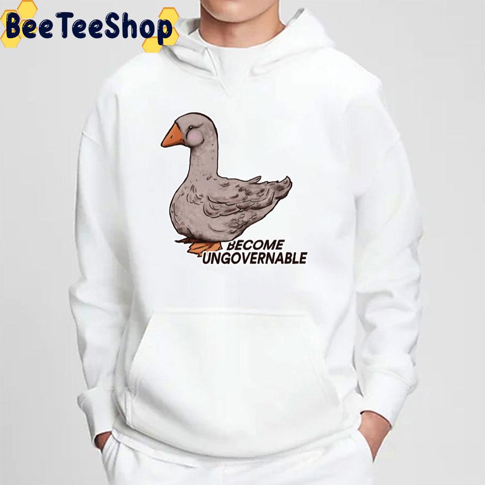 Become Ungovernable Goose Unisex T-Shirt Become Ungovernable Goose Unisex T-Shirt