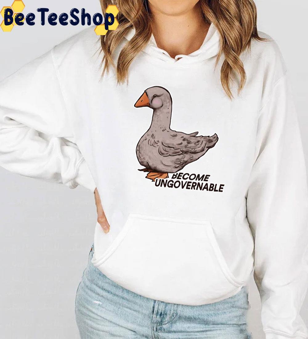 Become Ungovernable Goose Unisex T-Shirt Become Ungovernable Goose Unisex T-Shirt