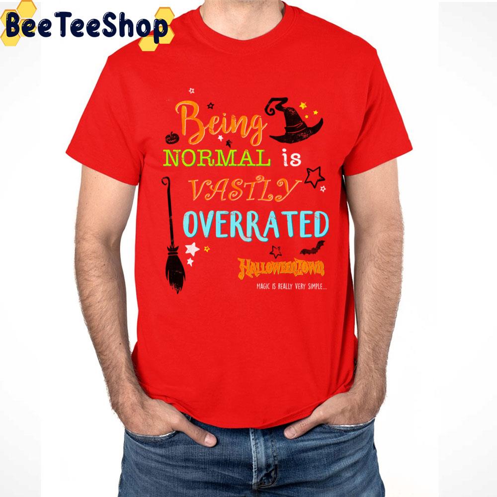 Being Normal Is Vasily Overrated Halloweentown Unisex T-Shirt Being Normal Is Vasily Overrated Halloweentown Unisex T-Shirt