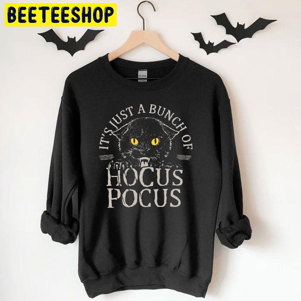 Black Cat It's Just A Bunch Of Hocus Pocus Halloween Unisex T-Shirt Black Cat It's Just A Bunch Of Hocus Pocus Halloween Unisex T-Shirt