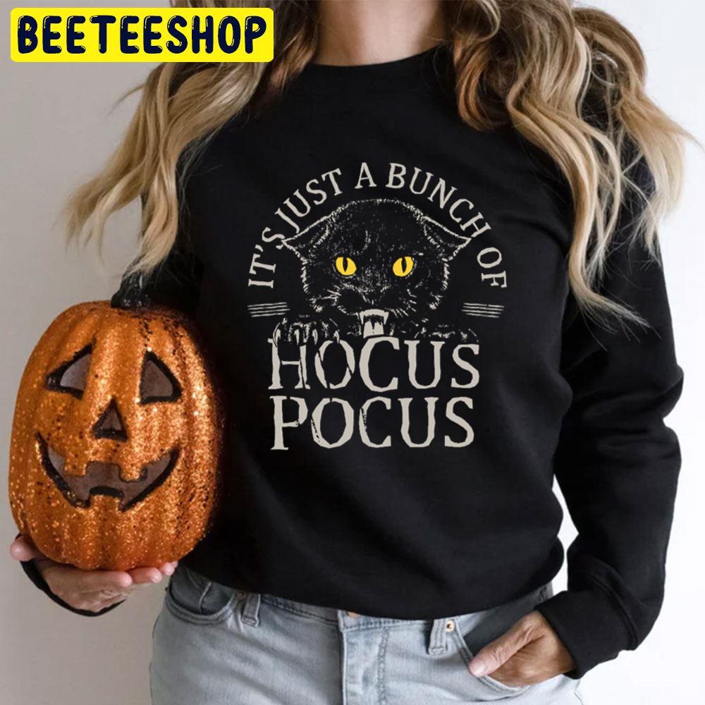 Black Cat It's Just A Bunch Of Hocus Pocus Halloween Unisex T-Shirt Black Cat It's Just A Bunch Of Hocus Pocus Halloween Unisex T-Shirt