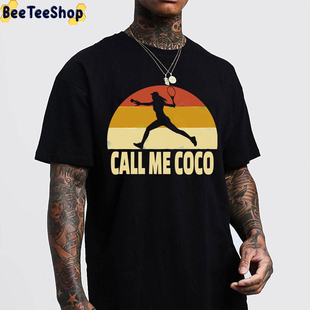 Call Me Coco Coco Gauff Fan And Lover Tennis Unisex T-Shirt Call Me Coco Coco Gauff Fan And Lover Tennis Unisex T-Shirt