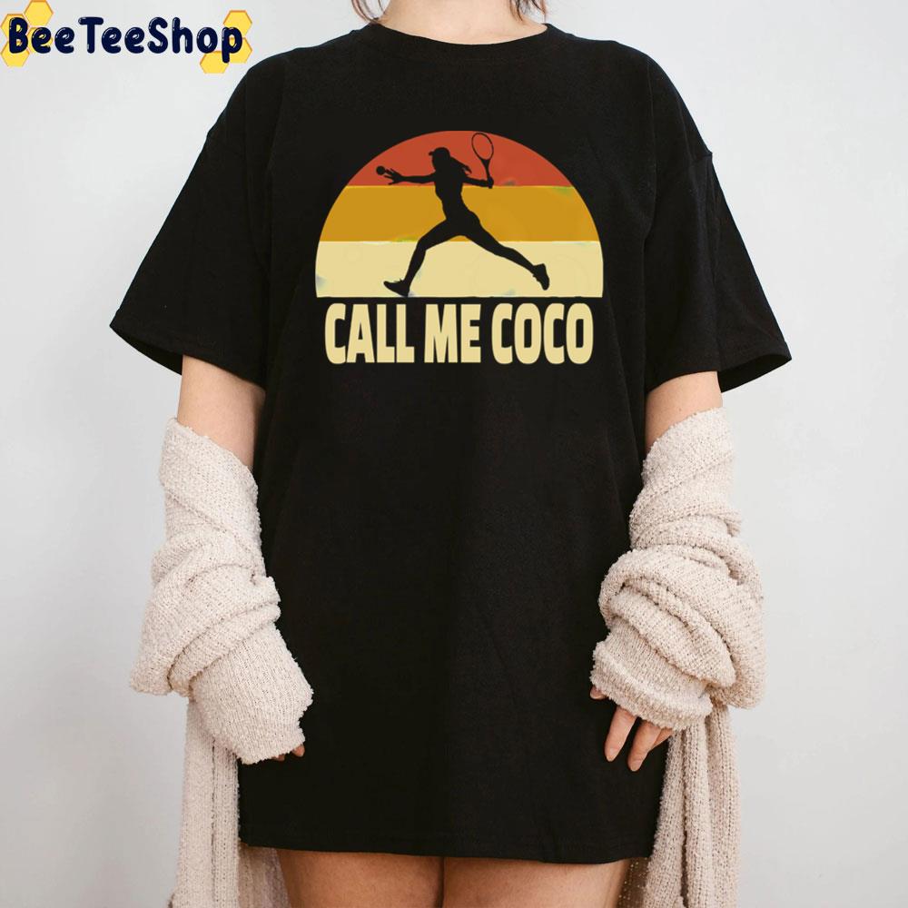 Call Me Coco Coco Gauff Fan And Lover Tennis Unisex T-Shirt Call Me Coco Coco Gauff Fan And Lover Tennis Unisex T-Shirt