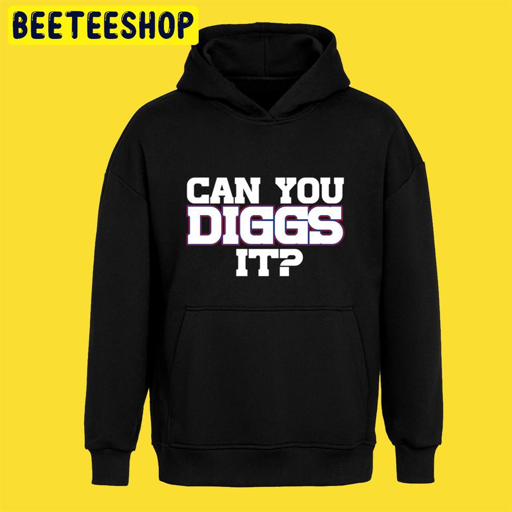 Can You Diggs It Stefon Diggs Unisex T-Shirt Can You Diggs It Stefon Diggs Unisex T-Shirt