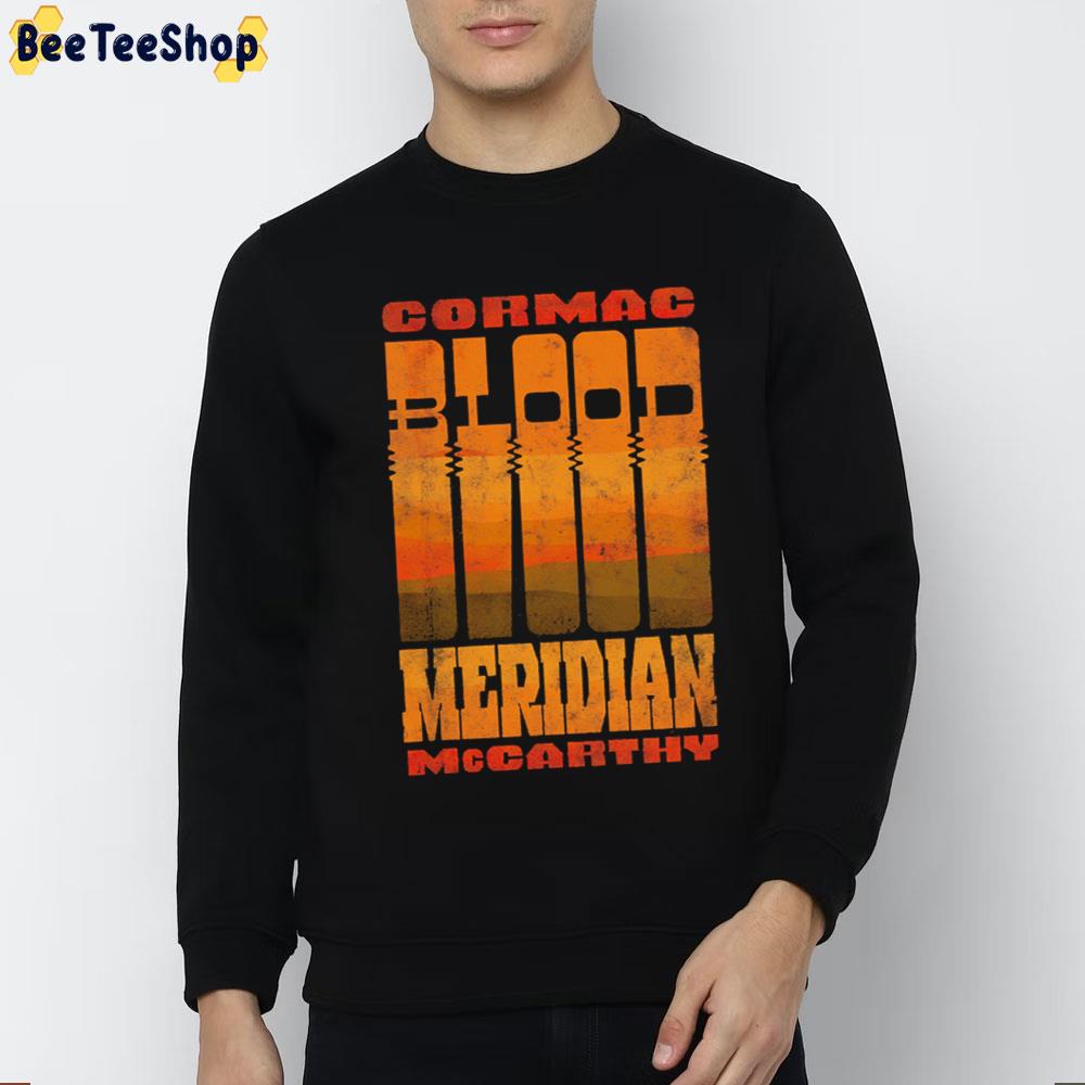 Cormac Mccarthy Blood Meridian Unisex T-Shirt Cormac Mccarthy Blood Meridian Unisex T-Shirt