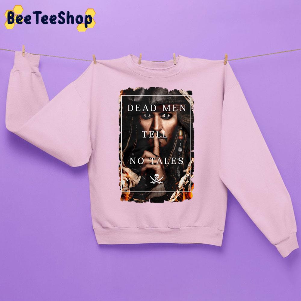 Dead Men Tell No Tales Justice For Johnny Depp Unisex Sweatshirt Dead Men Tell No Tales Justice For Johnny Depp Unisex Sweatshirt