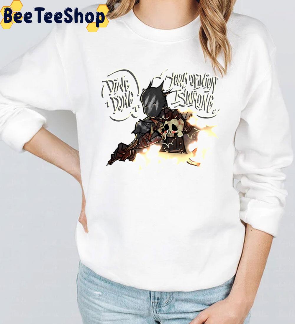 Ding Dong Your Opinion Is Wrong Unisex T-Shirt Ding Dong Your Opinion Is Wrong Unisex T-Shirt