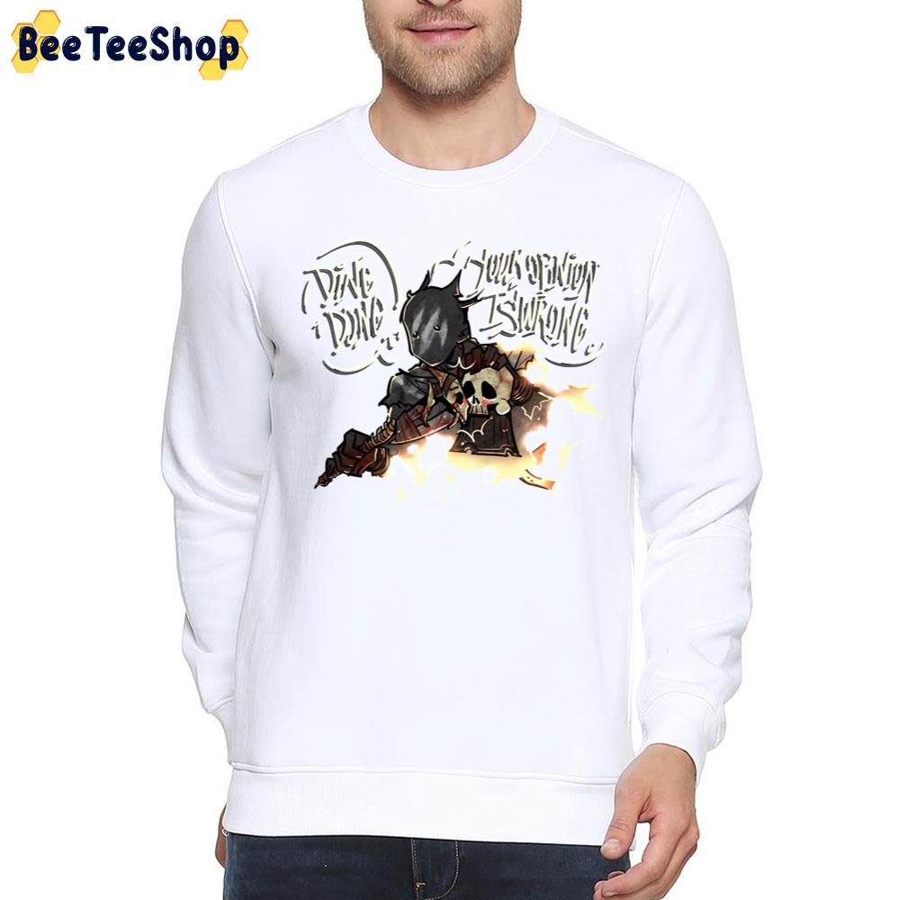 Ding Dong Your Opinion Is Wrong Unisex T-Shirt Ding Dong Your Opinion Is Wrong Unisex T-Shirt