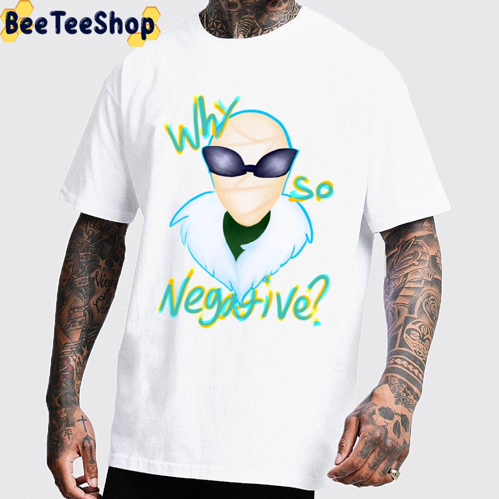 Doom Patrol Why So Negative Unisex T-Shirt Doom Patrol Why So Negative Unisex T-Shirt