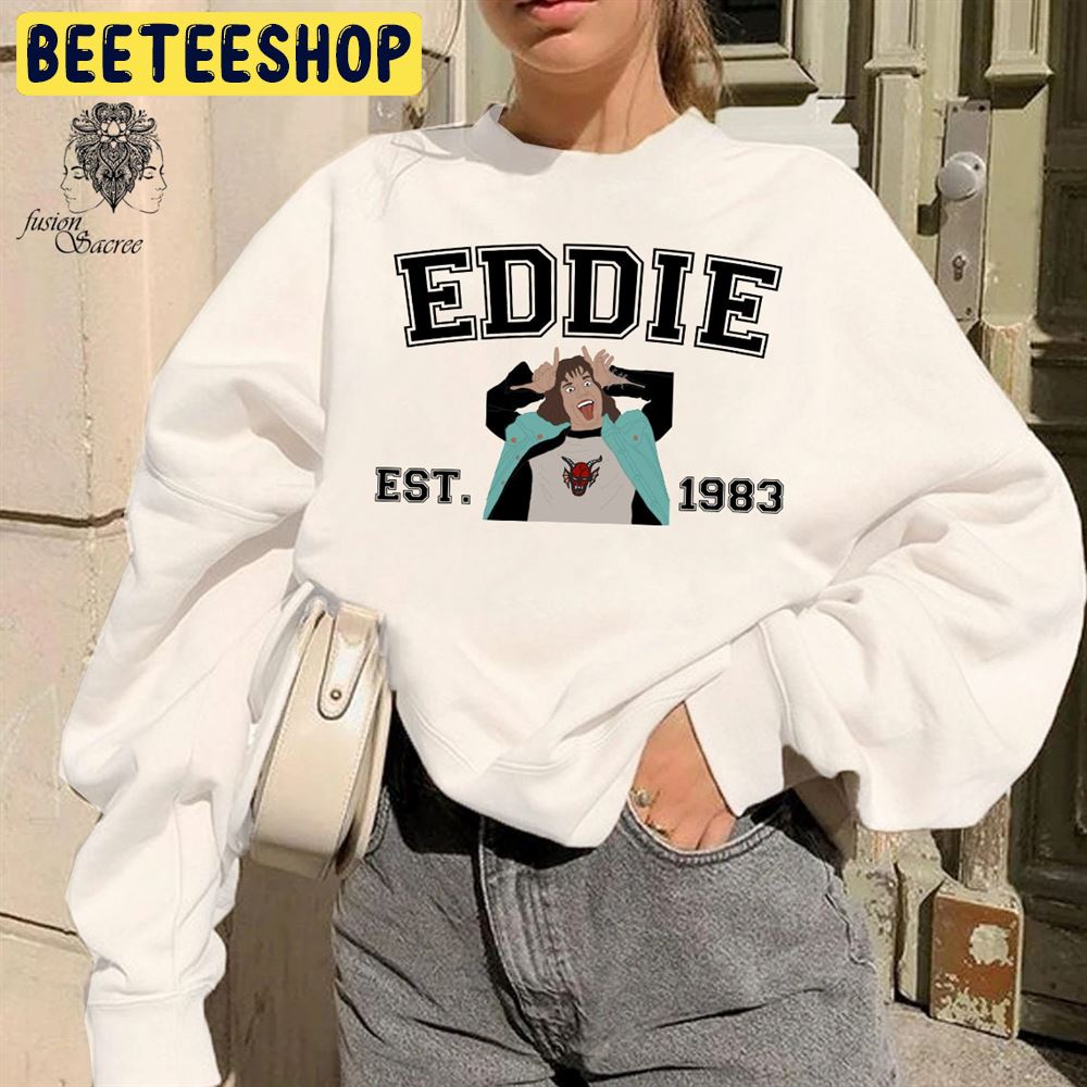 Eddie Est 1983 Stranger Things 4 Unisex Sweatshirt Eddie Est 1983 Stranger Things 4 Unisex Sweatshirt