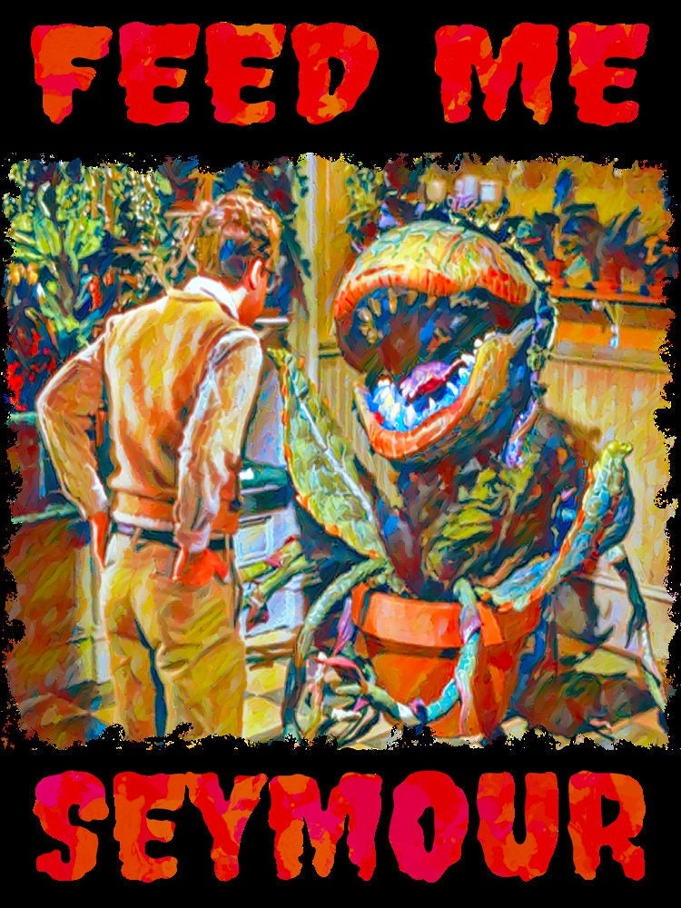 Feed Me Seymour Little Shop Of Horrors Halloween Unisex T-Shirt Feed Me Seymour Little Shop Of Horrors Halloween Unisex T-Shirt