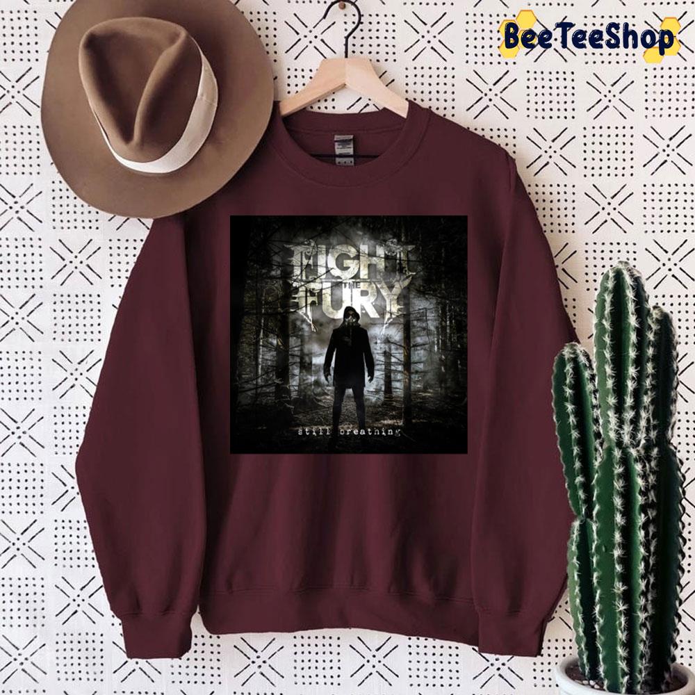 Fight The Fury Still Breathing Unisex Sweatshirt Fight The Fury Still Breathing Unisex Sweatshirt