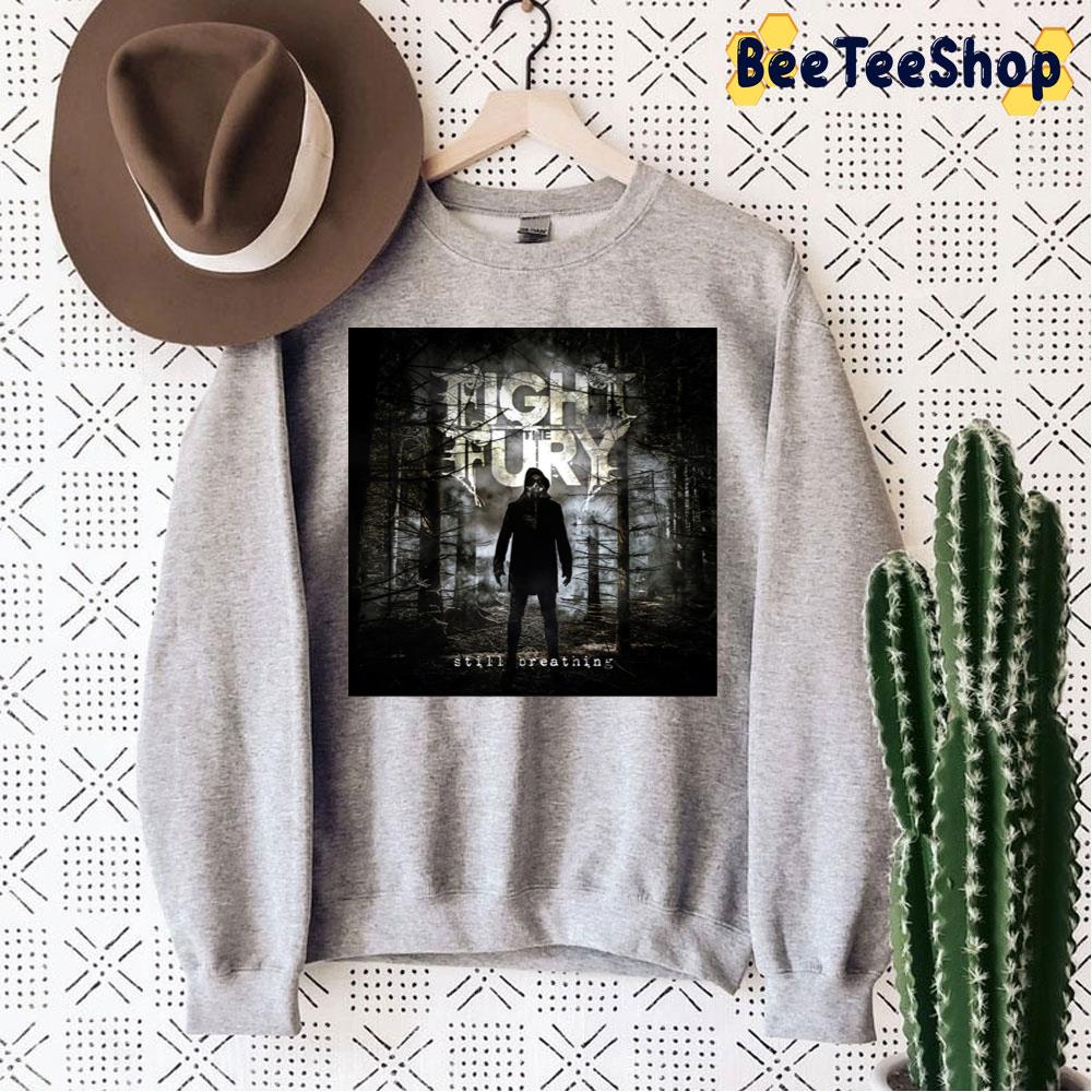 Fight The Fury Still Breathing Unisex Sweatshirt Fight The Fury Still Breathing Unisex Sweatshirt